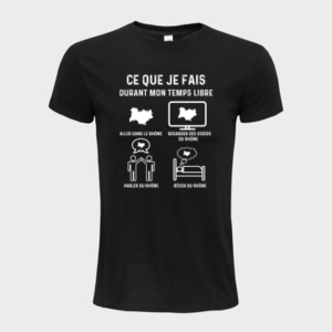 T-shirt personnalisé Ce que je fais durant mon temps libre " aller dans le rhône" - France