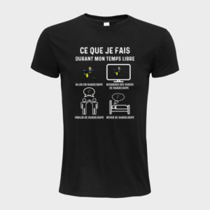 T-shirt personnalisé Ce que je fais durant mon temps libre "aller en Guadeloupe " - France