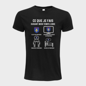 T-shirt personnalisé Ce que je fais durant mon temps libre " aller en provence " - France