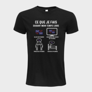 T-shirt personnalisé ce que je fait durant mon temps libre " aller en picardie " - France