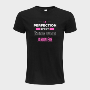 T-shirt personnalisé La perfection c'est être une jardinière - Jardin