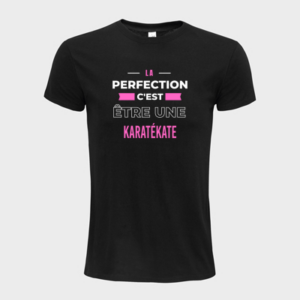 T-shirt personnalisé La perfection c'est être une karatékate - Karaté