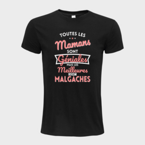 T-shirt personnalisé Toutes les mamans sont géniales mais les meilleures sont malgaches - Maman